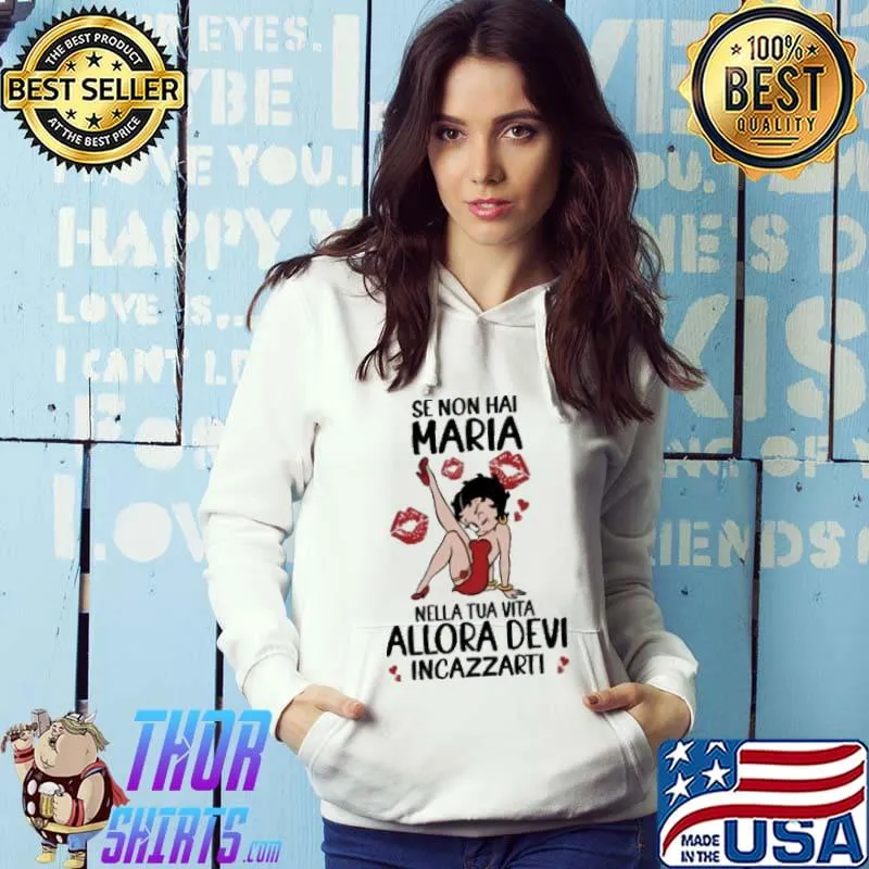 Se non hai maria nella tua vita allora devi incazzarti s Hoodie
