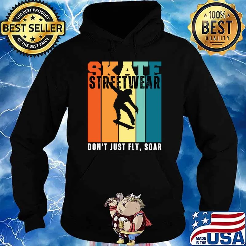 Skate streetwear don't just fly soar vintage T-Shirt Hoodie