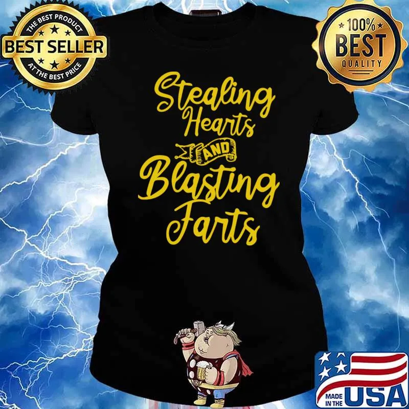 Stealing Hearts & Blasting Farts T-Shirt Ladies tee