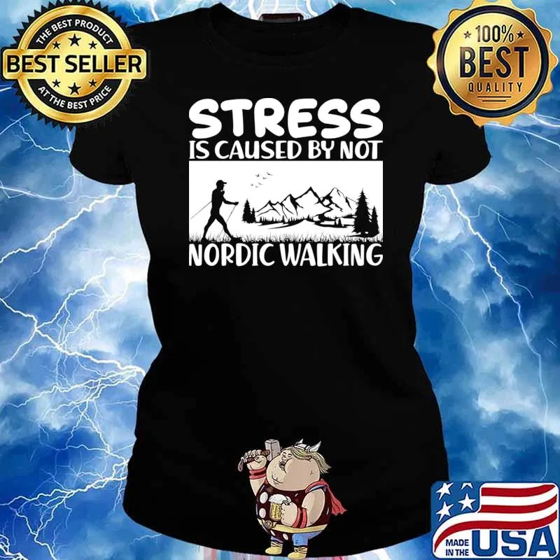 Stress I Caused By Not Nordic Walking Mountain T-Shirt Ladies tee