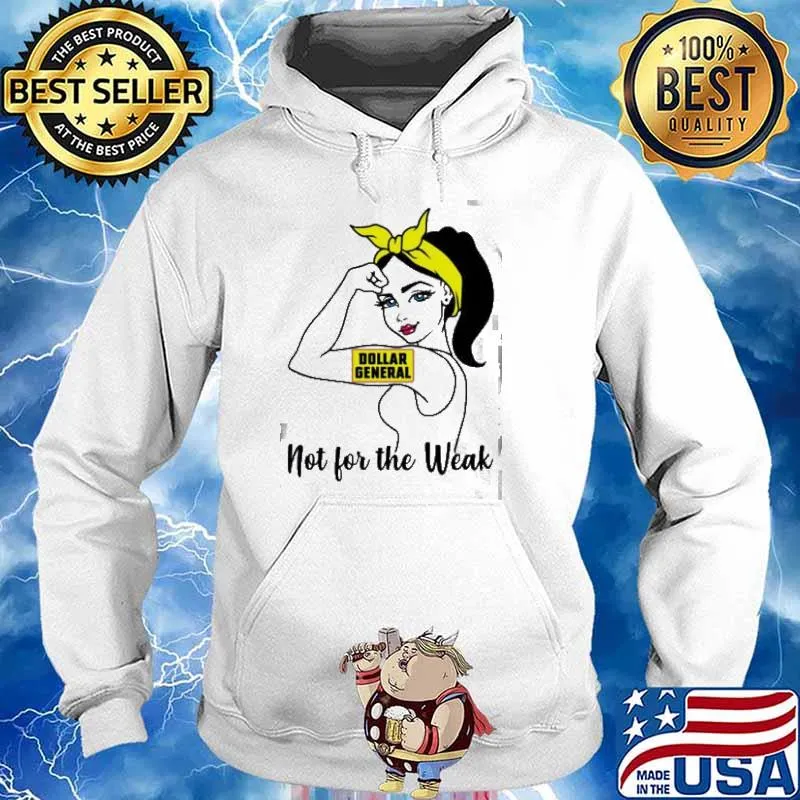 Strong girl Dollar General not for the weak s Hoodie