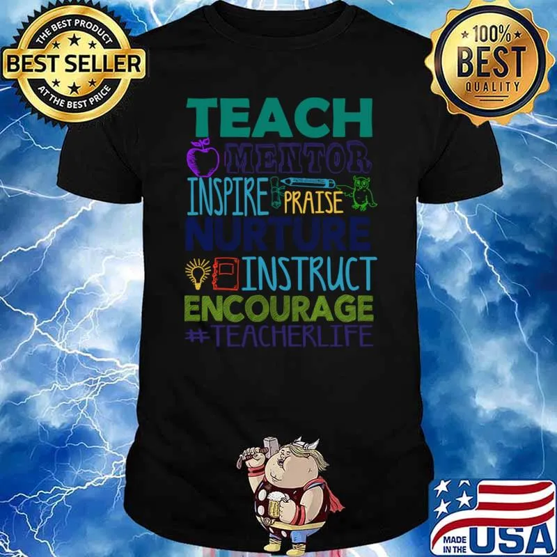 Teach mentor inspire praise nurture instruct encourage T-Shirt