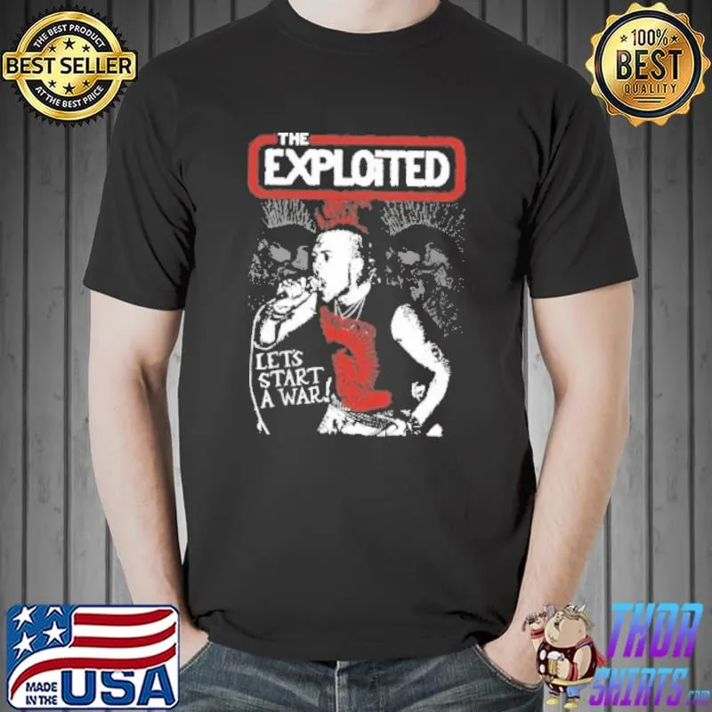 The Exploited let's start a war shirt