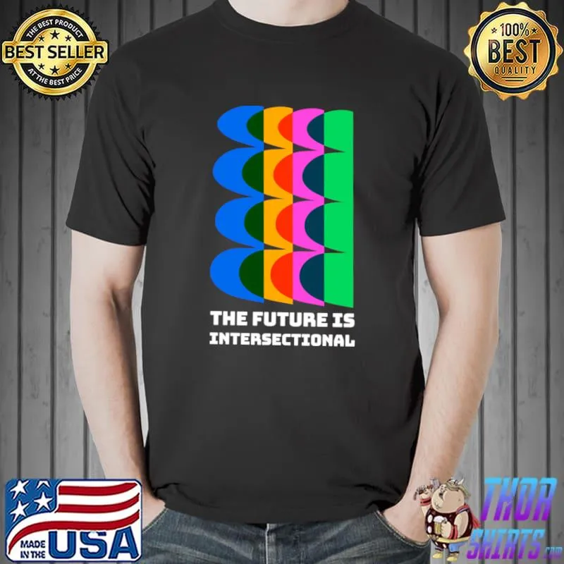 The Future Is Intersectional Abstract Colors T-Shirt