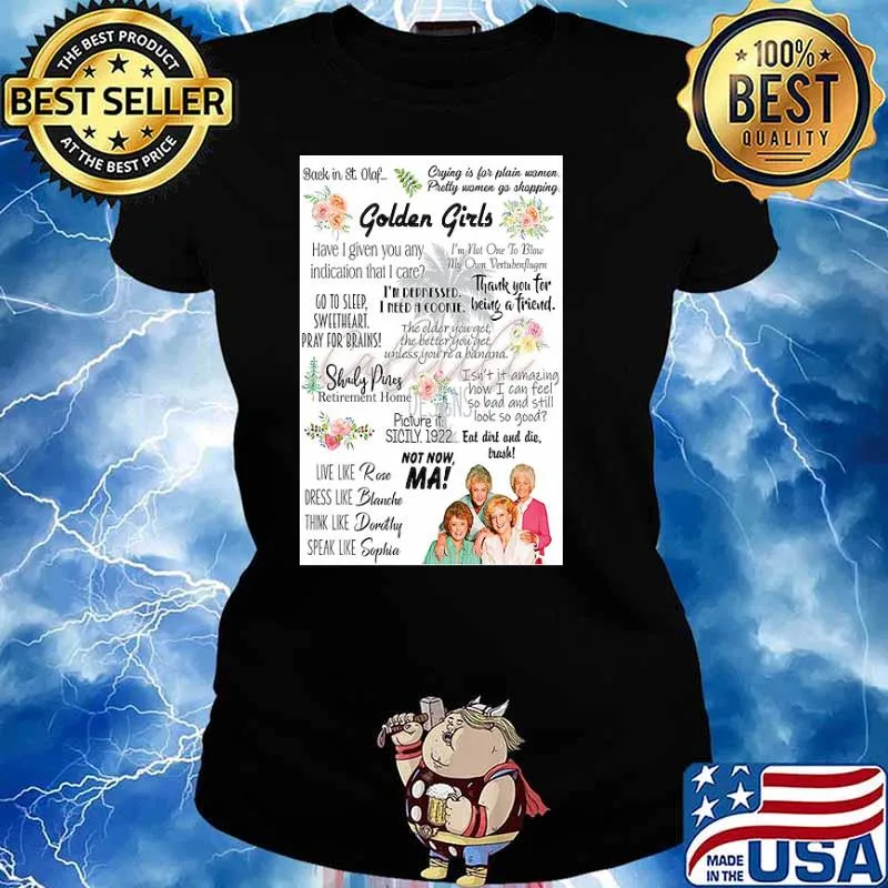 The Golden Girl not now Shady Pines s Ladies tee