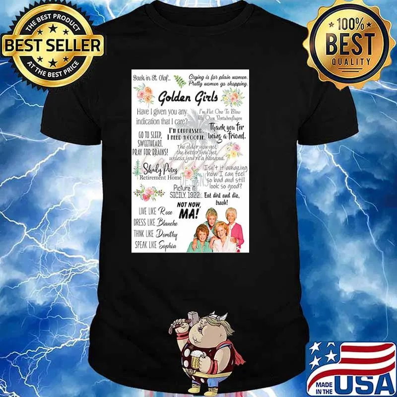 The Golden Girl not now Shady Pines shirt