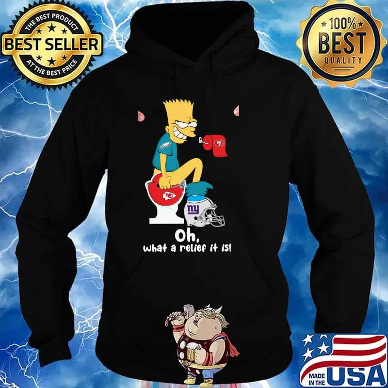 The Simpsons toilet Kansas city Chief Eagles New York Giants oh what a relief it is s Hoodie