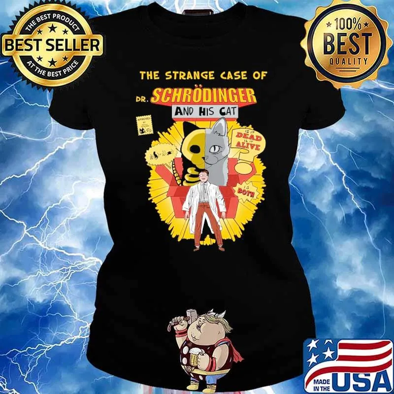 The Strange Case Of Dr. Schrodinger and his cat s Ladies tee