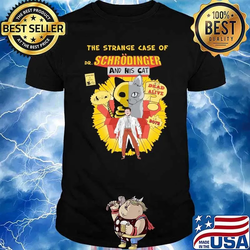 The Strange Case Of Dr. Schrodinger and his cat shirt