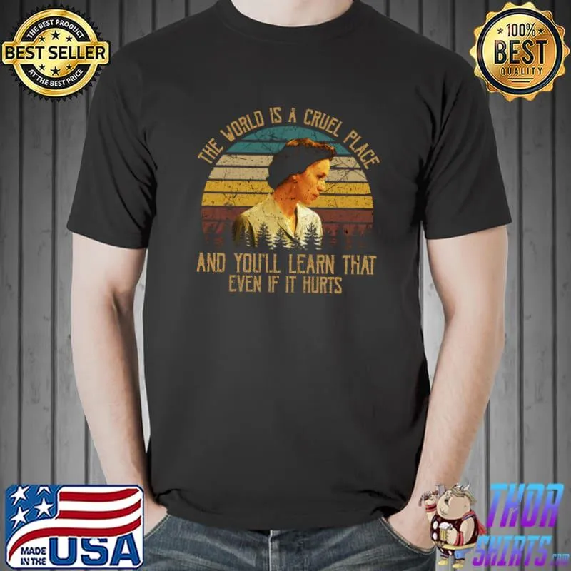 The World Is A Cruel Place Learn That Even Cult Movie Vintage T-Shirt