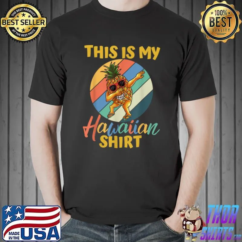 This Is My Hawaiian Dabbing Pineapple Sunglasses Vintage Sunset T-Shirt