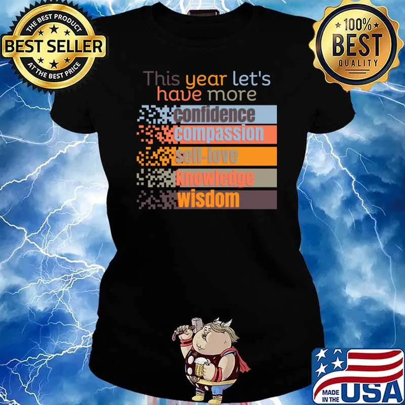 This Year Let's Have More Confidence Compassion Vintage Self Motivation T-Shirt Ladies tee