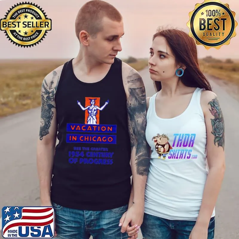Vacation In Chicago See The Greater 1934 Century Of Progress T-Shirt Tank Top