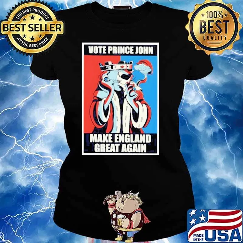 Vote Prince John Make England Great Again lion Shirt Ladies tee