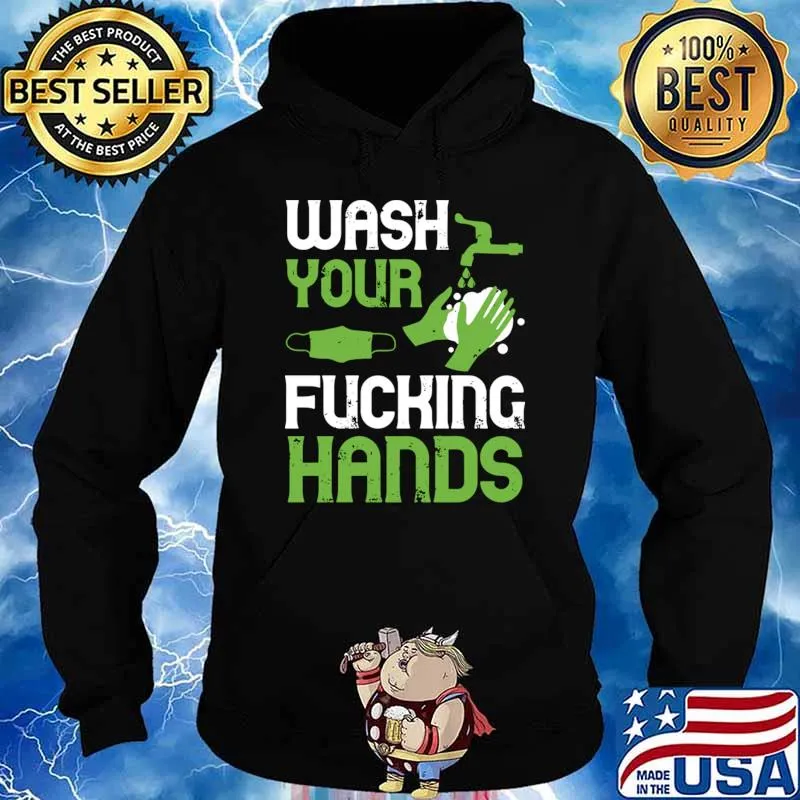 Wash Your Fucking Hands Mask Covid T-Shirt Hoodie