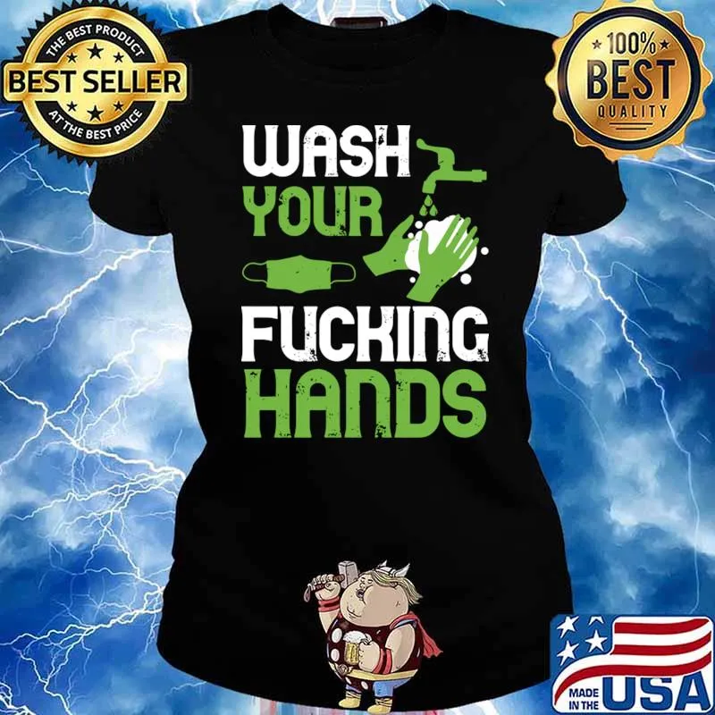 Wash Your Fucking Hands Mask Covid T-Shirt Ladies tee