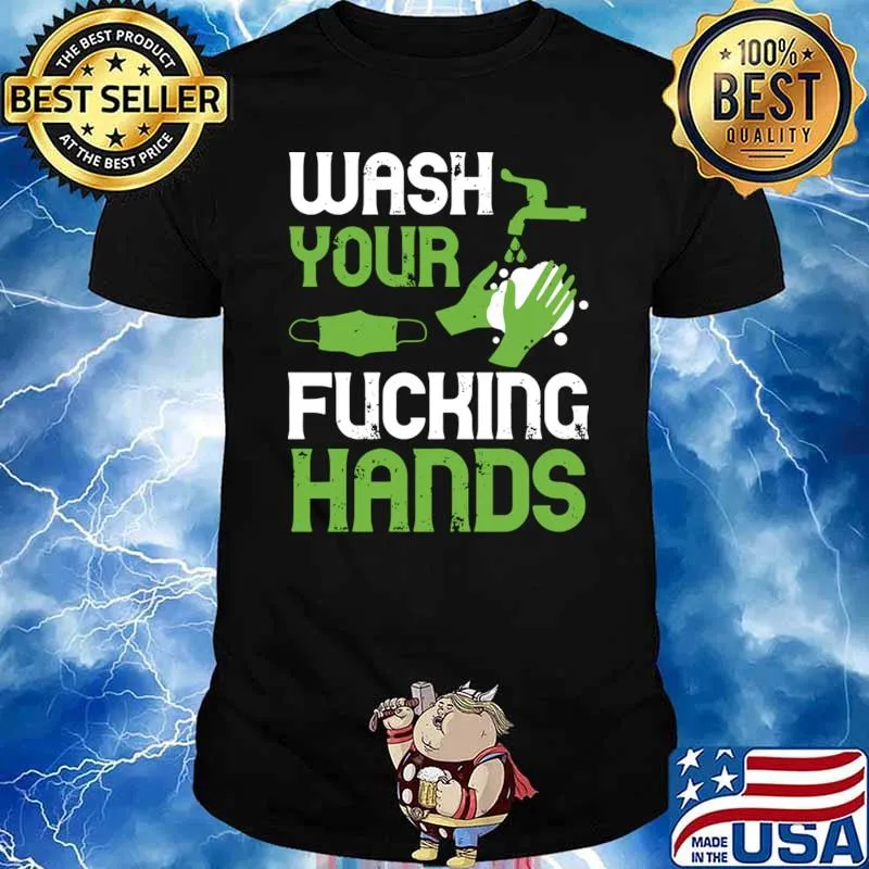 Wash Your Fucking Hands Mask Covid T-Shirt