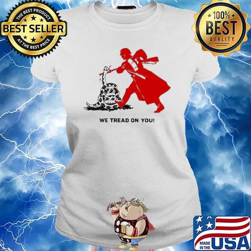 We Tread On You veteran Shirt Ladies tee
