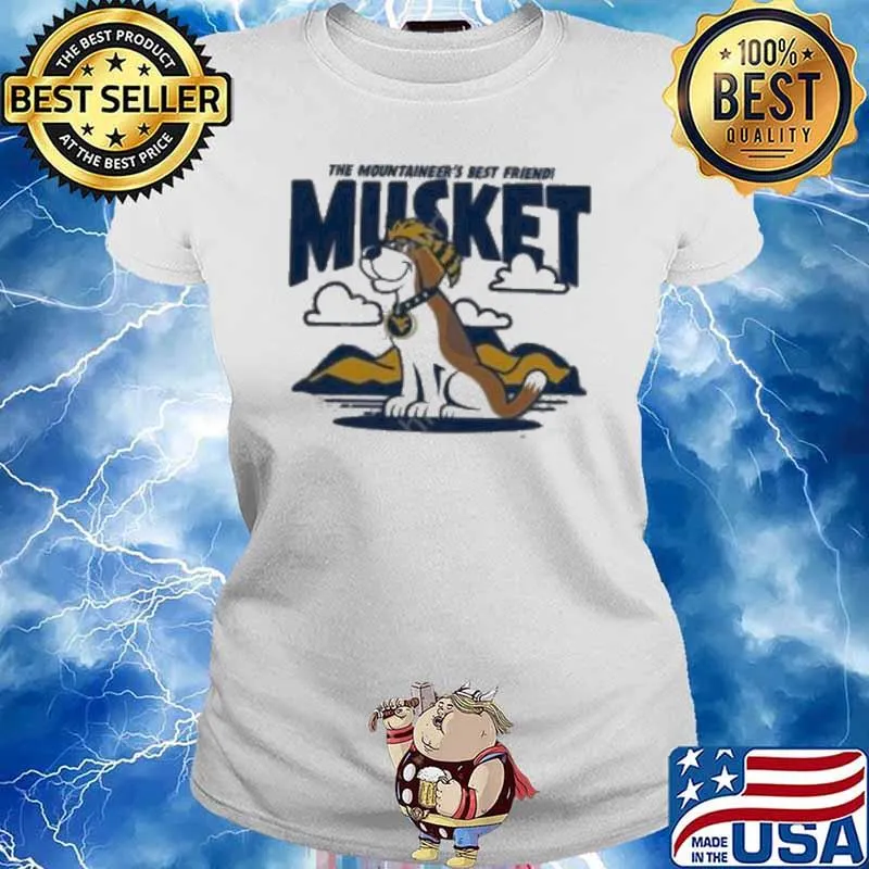 West Virginia The Mountaineer’s Best Friend Musket s Ladies tee