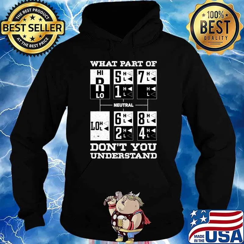 What Part Of Don't You Underestand Trucker Accessories For Truck Driver T-Shirt Hoodie