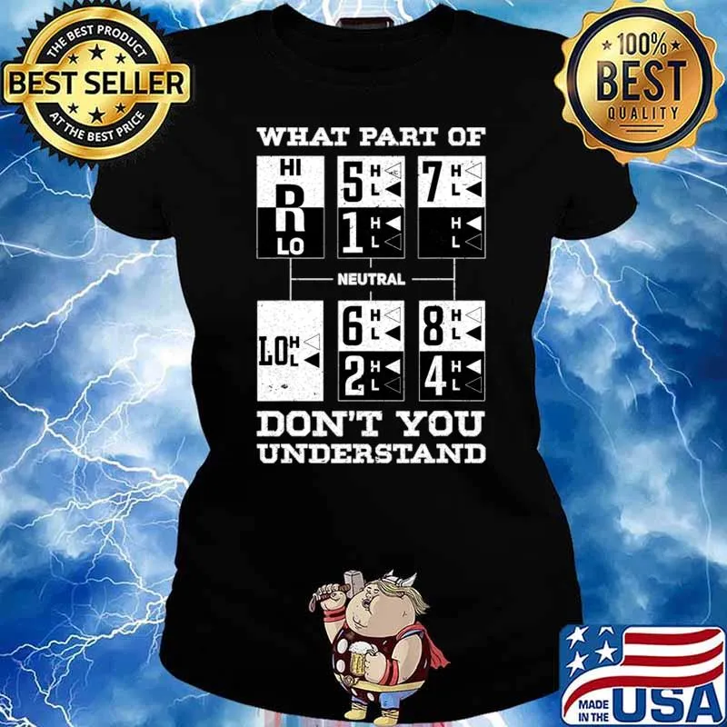 What Part Of Don't You Underestand Trucker Accessories For Truck Driver T-Shirt Ladies tee