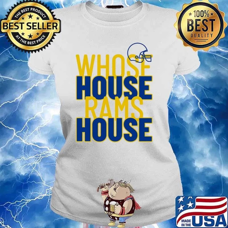 Whose House Rams House sport s Ladies tee