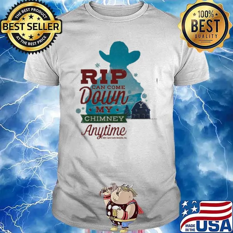 Yellowstone rip can come down my chimney anytime s Unisex