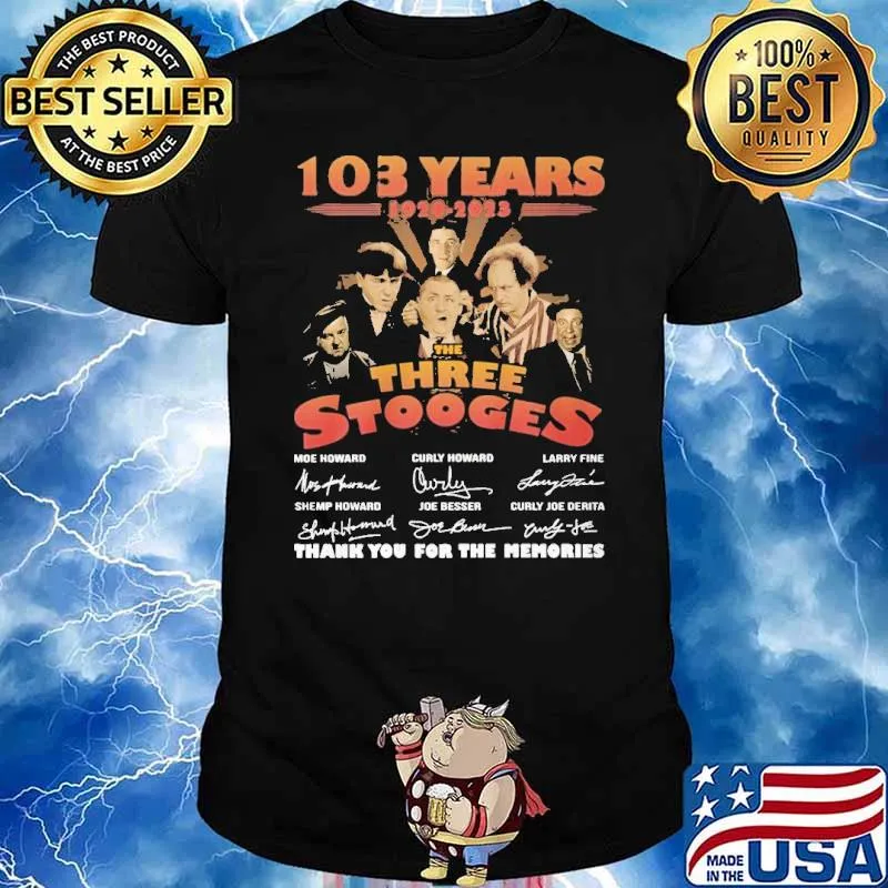 103 years 1920-2023 The Three Stooges thank you for the memories signatures shirt