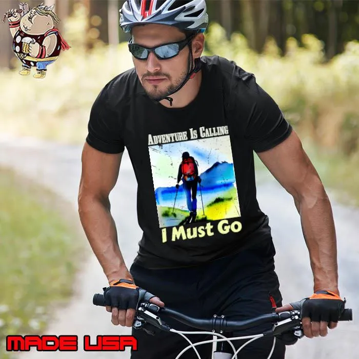 Adventure Is Calling I Must Go Hiking Mountain T-Shirt Unisex