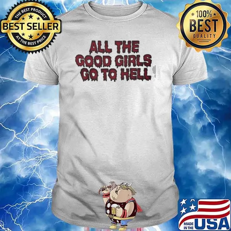 All the good girls go to hell s Unisex