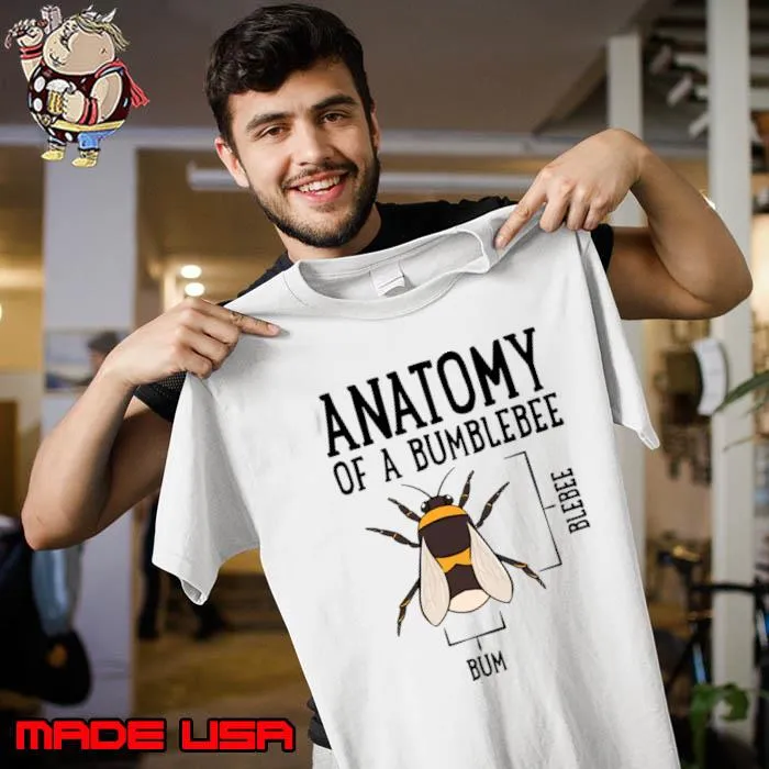 Anatomy of a bumblebee bum and blebee T-Shirt Unisex