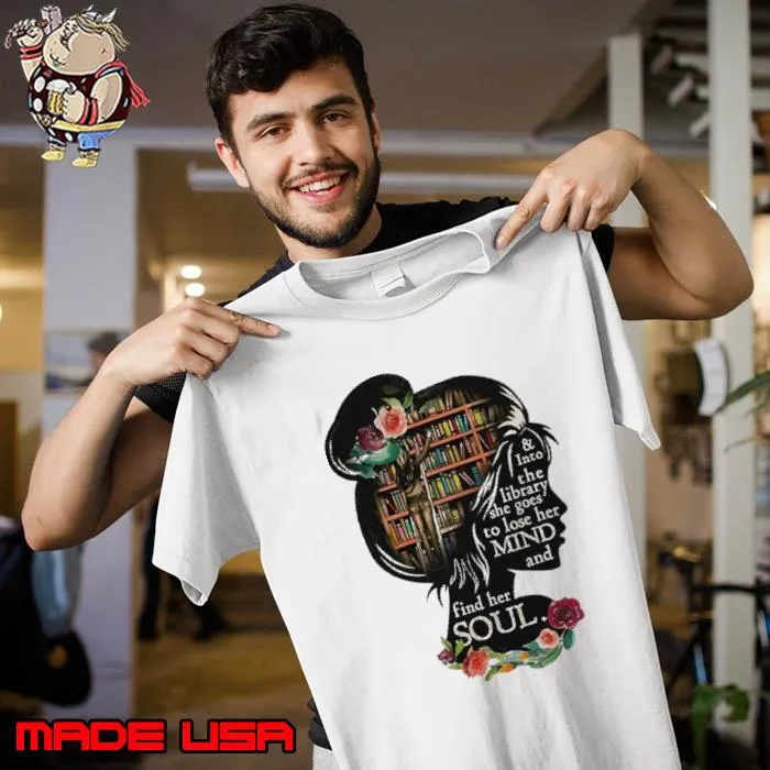And into the library she goes to lose find her soul flower s Unisex