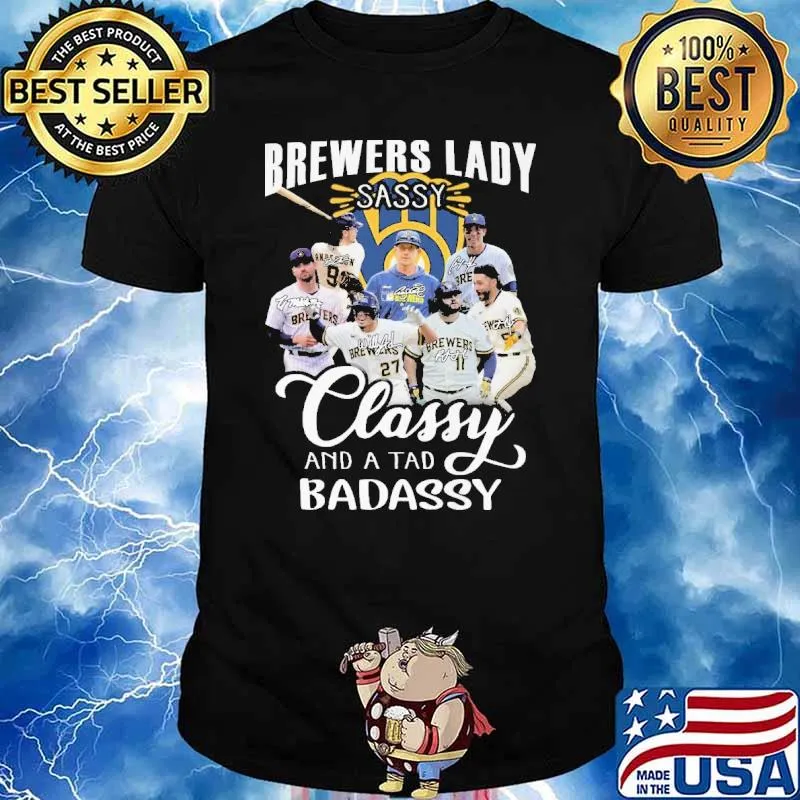 Brewers lady sassy classy and a tad badassy signature shirt