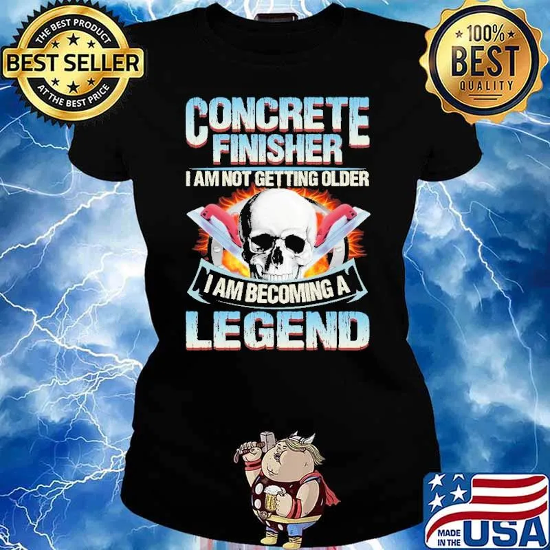 Concrete Finisher I Am Not Getting Older I Am Becoming A Legend Concrete Finisher s Ladies tee