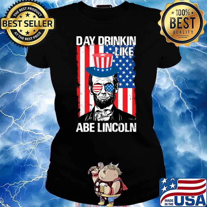 Day Drinkin Like Abe Lincoln Sunglasses American Flag T-Shirt Ladies tee