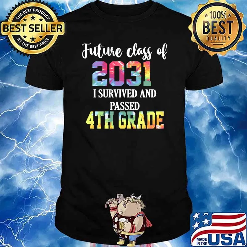 Future Class Of 2031 Survived And Passed 4th Grade Graduation 2023 Tye Die T-Shirt