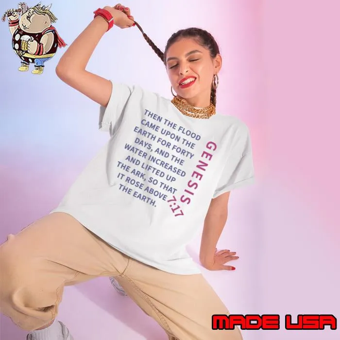 Genesis 717 then the flood came upon the earth for forty water increased T-Shirt Ladies tee