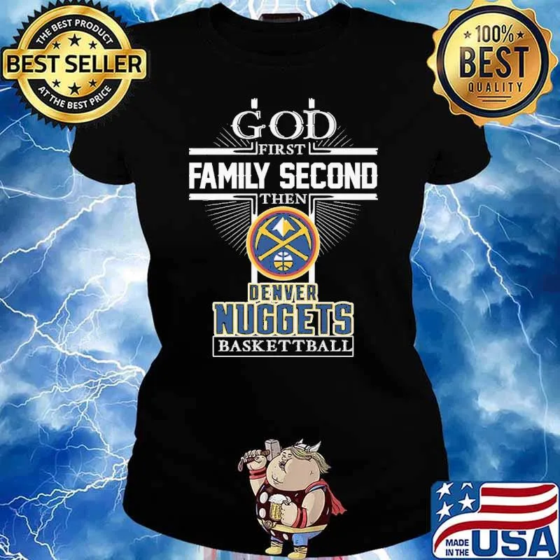 God first family second Denver Nuggets basketball s Ladies tee
