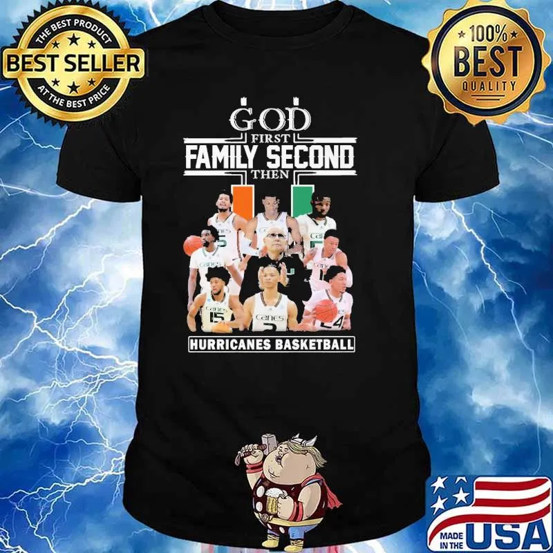 God first family second then Hurricanes basketball shirt