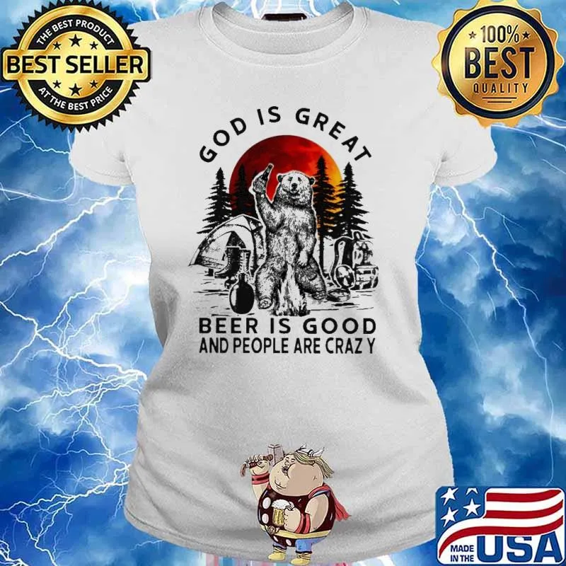 God is great beer is good and people are crazy fullmoon bear s Ladies tee