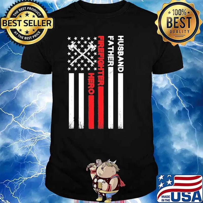 Husband father firefighter hero american flag shirt