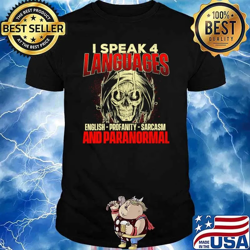 I Speak 4 Languages And Paranormal Ghost Hunting Paranormal Researcher T-Shirt