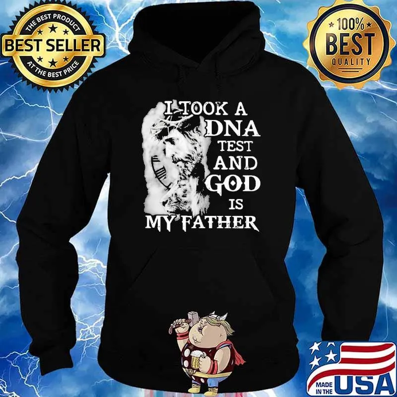 I Took A DNA Test And God Is My Father jesus s Hoodie