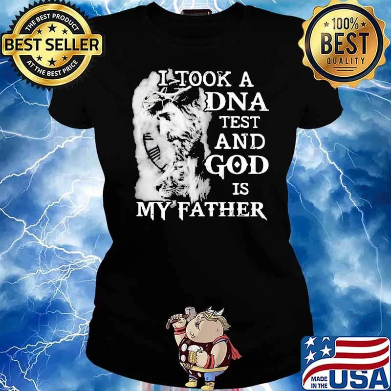 I Took A DNA Test And God Is My Father jesus s Ladies tee