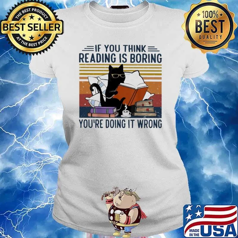 If You Think Reading Is Boring You're Doing It Wrong vintage s Ladies tee