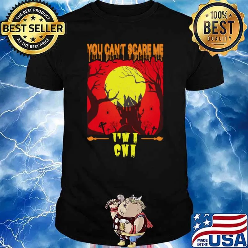 I'm a cna you can't scare me halloween haunted house full moon T-Shirt