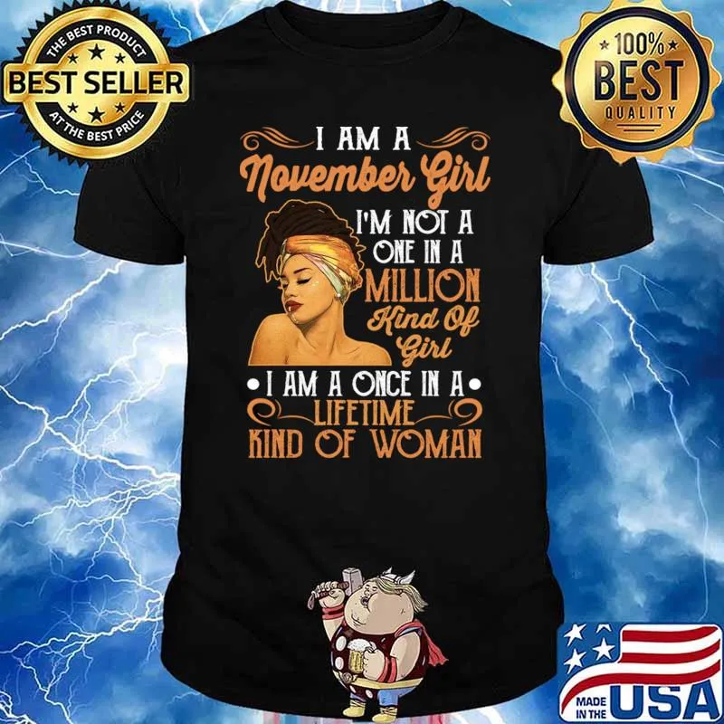 I'm A November Girl Not A One In A Million Kind Of Girl Black Women T-Shirt