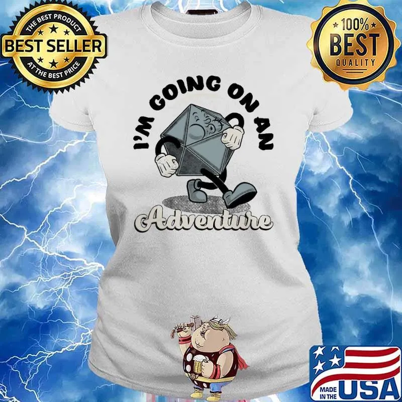I'm going on an adventure dice dungeon s Ladies tee