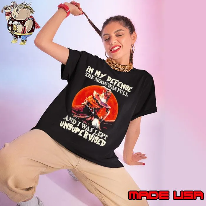 In My Defense The Moon Was Full Unsupervised witch bloodmoon halloween s Ladies tee
