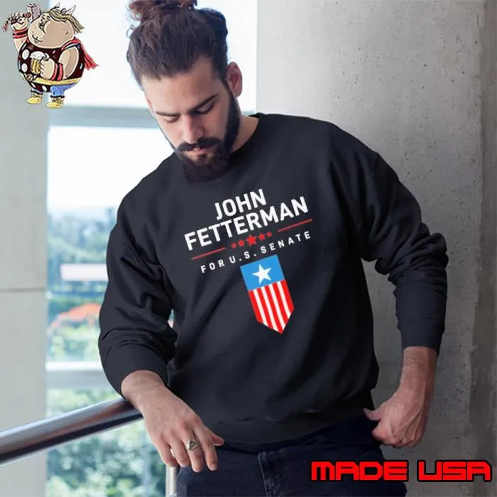 John fetterman vote fetterman for senate stars s Sweatshirt
